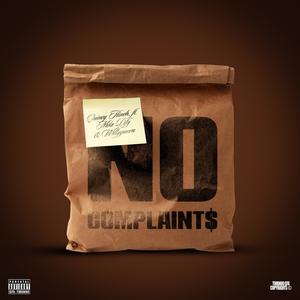 No Complaint$ (feat. Willyynova) (Explicit)