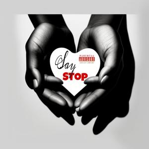 Say Stop (Explicit)