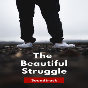 The Beautiful Struggle Soundtrack (Explicit)