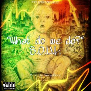 What Do We Do (Explicit)