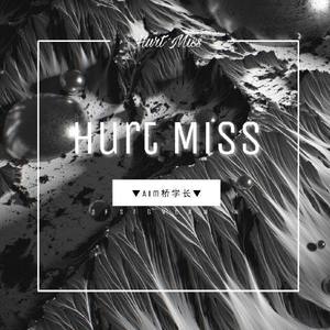 Hurt miss（pord.by Rinyo）