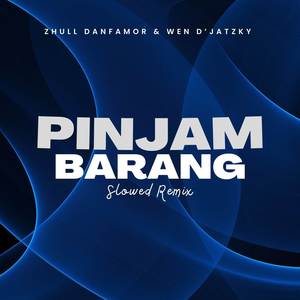 Pinjam Barang (Slowed Remix)