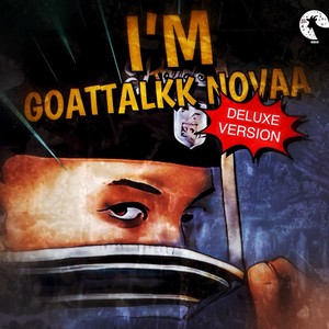 I’m Goattalkk Novaa (Apple Headphones Edition) - Deluxe