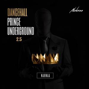 Dancehall Prince Underground 2.5 (Explicit)