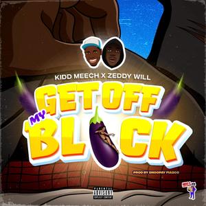 Get Off My Blick (feat. Zeddy Will) [Explicit]