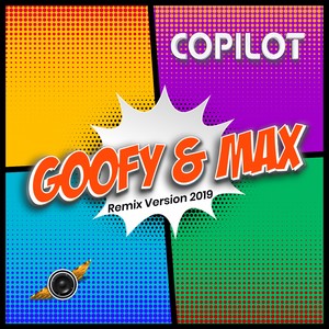 Goofy & Max (Remix Version 2019)