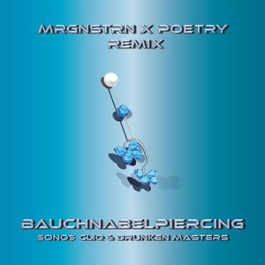 Bauchnabelpiercing (mrgnstrn & Poetry Remix|Explicit)