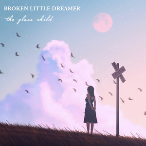 Broken Little Dreamer