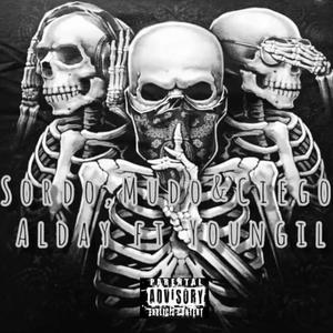 SORDO,MUDO & CIEGO (feat. YOUNGIL) [Explicit]