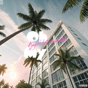 Oh My (feat. BossedUp!) (Explicit)