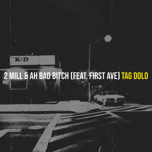 2 Mill & Ah Bad ***** (Explicit)