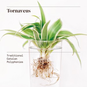 Tornaveus (Traditional Catalan Polyphonies)
