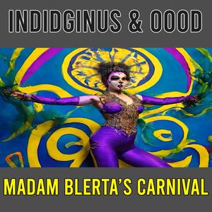 Madam Blerta's Carnival (feat. OOOD)