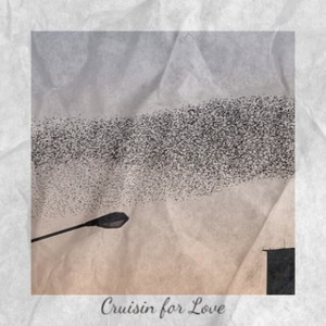 Cruisin for Love