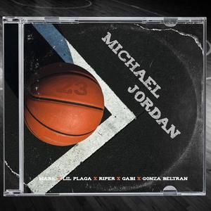 Michael Jordan (feat. Lil plaga, Riper, Gabi & Gonza Beltrán)