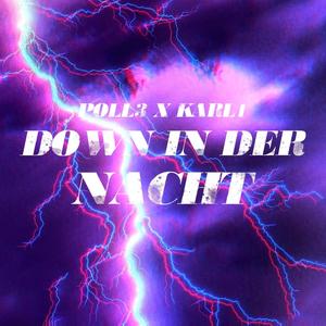 Down in der Nacht (feat. Karl1) (Explicit)