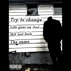 Try To Change (Explicit)