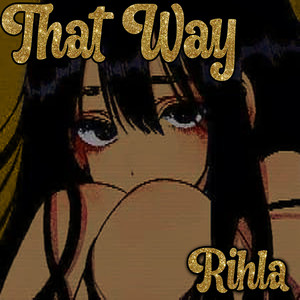 That Way (Explicit)