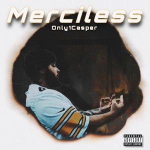 Merciless (feat. 570JV) [Explicit]