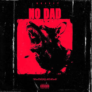 No Dad (feat. SXDSEAN) [Explicit]