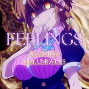 Feelings (feat. UNR3VL V$) (Explicit)