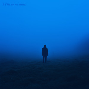 am i more than this emptiness?