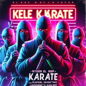 Kele Karate (feat. Pop Rsa, Naah Dhurah SA, Playgirl LTC, Ryder El Rbp & Slem Rbp)