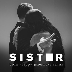 Born Slippy (Neonhund Remix)