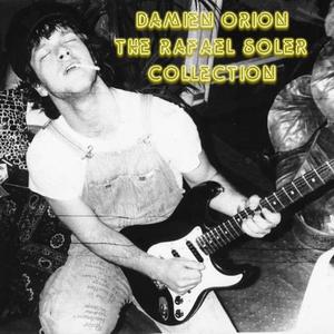 Damien Orion: the Rafael Soler Collection