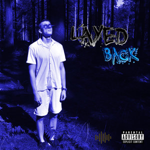 Layed Back (Explicit)