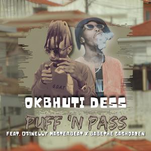 Puff & Pass (feat. Ba Bethe Gashoazen & o71 Nelly the Masterbeat)