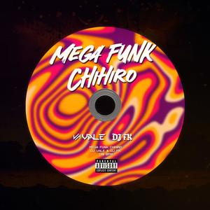 MEGA FUNK CHIHIRO (Explicit)