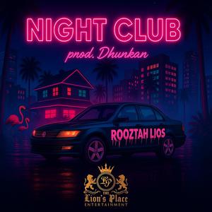 NIGHT CLUB (feat. Rooztah lios) (Dhunkan Remix)
