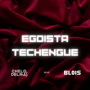 Egoista Techengue (feat. Blois)