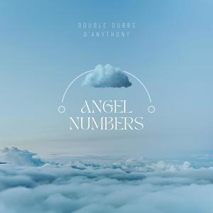 Angel Numbers (feat. D'Anthony) [Explicit]