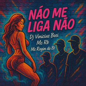 Nao Me Liga Nao (Explicit)