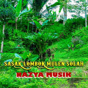 Sasak Lombok Mulen Solah Nazya Musik