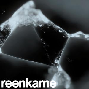 REENKARNE (Explicit)