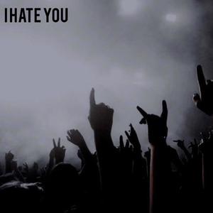 I Hate You (feat. Csteezy) (Explicit)
