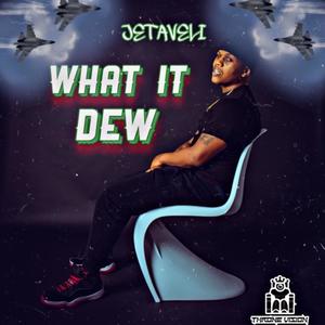 What It Dew (Explicit)