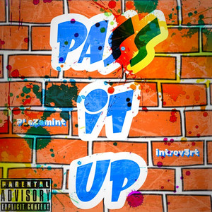 Pass It Up (Explicit)