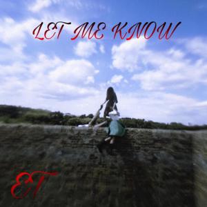 Let Me Know (Explicit)