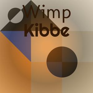 Wimp Kibbe