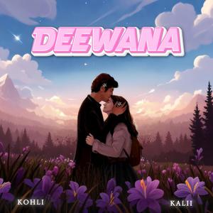 Deewana (feat. KALii 2.0)
