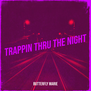 Trappin Thru the Night (Explicit)