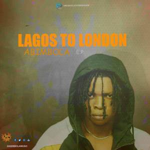 LAGOS TO LONDON (EP) [Explicit]