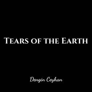 Tears of The Earth