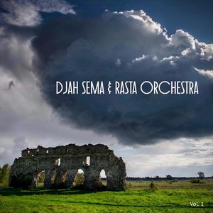 Djah Sema & Rasta Orchestra, Vol. 1