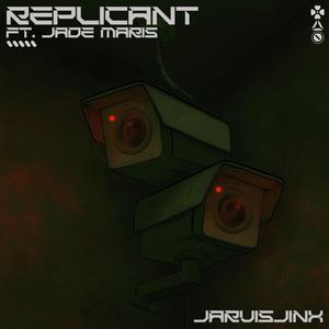 REPLICANT (feat. Jade Maris)