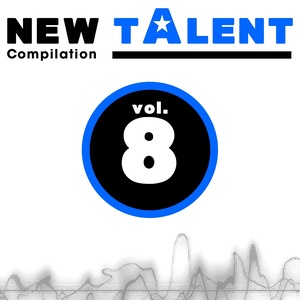 New Talent Compilation, Vol. 8